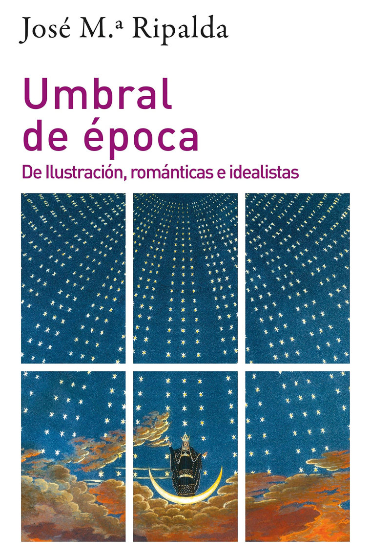 Umbral de época: de Ilustración, románticas e idealistas