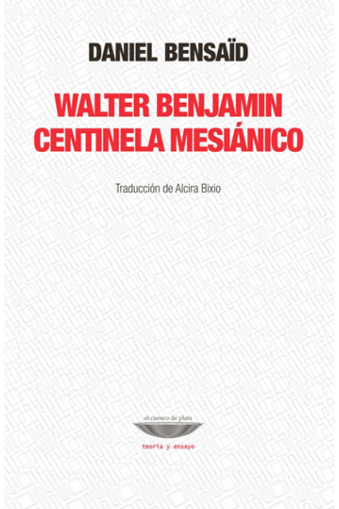 Walter Benjamin centinela mesiánico