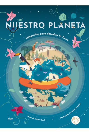 Nuestro planeta. Infografías para descubrir la Tierra