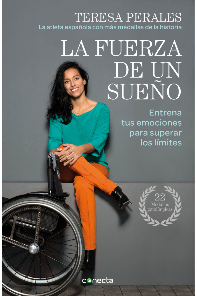 La fuerza de un sueño. Entrena tus emociones para superar los límites