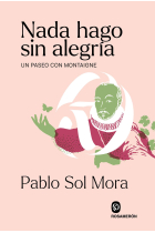 Nada hago sin alegría: un paseo con Montaigne