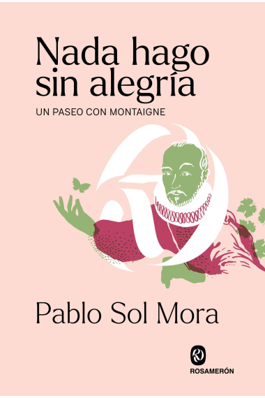 Nada hago sin alegría: un paseo con Montaigne