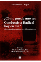 Cómo puede uno ser conductista radical hoy en día?