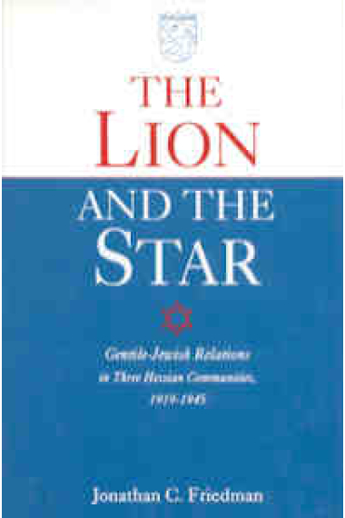 The lion and the star. Gentile-jewish relations in three hessian commu