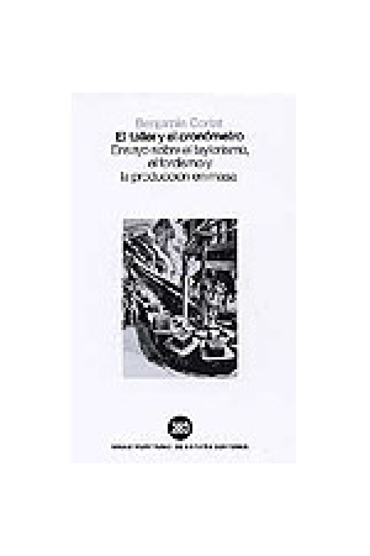 El taller y el cronómetro. Ensayo sobre el taylorismo, el fordismo y la población en masa