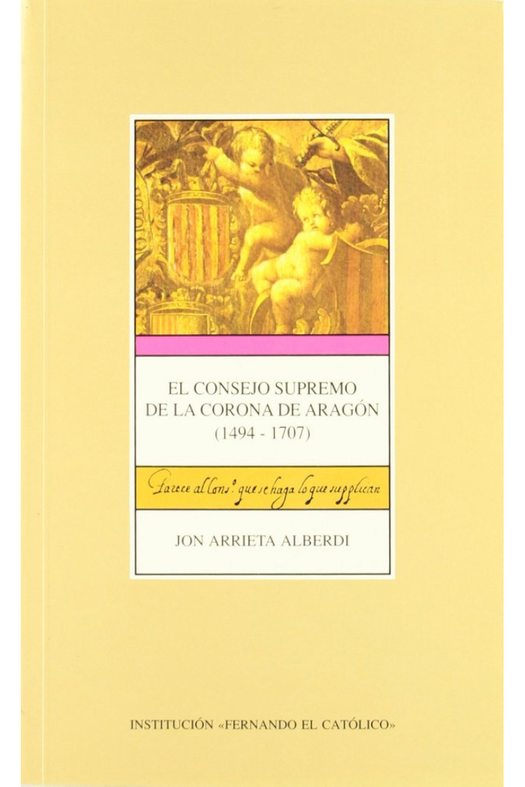 CONSEJO SUPREMO DE LA CORONA DE ARAGóN (1494-1707)