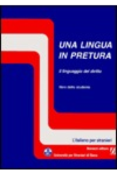 Una lingua in pretura. Il linguaggui del diritto. Libro dello studente