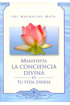 MANIFIESTA LA CONCIENCIA DIVINA EN TU VIDA DIARIA