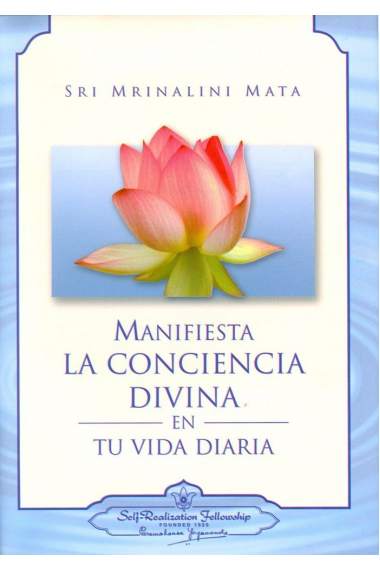 MANIFIESTA LA CONCIENCIA DIVINA EN TU VIDA DIARIA