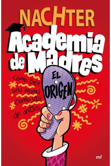 ACADEMIA DE MADRES: EL ORIGEN