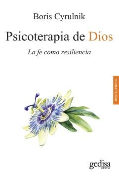 Psicoterapia de Dios. La fe como resiliencia