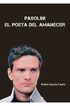 PASOLINI EL POETA DEL AMANECER