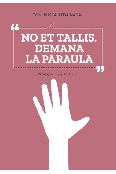 NO ET TALLIS DEMANA LA PARAULA