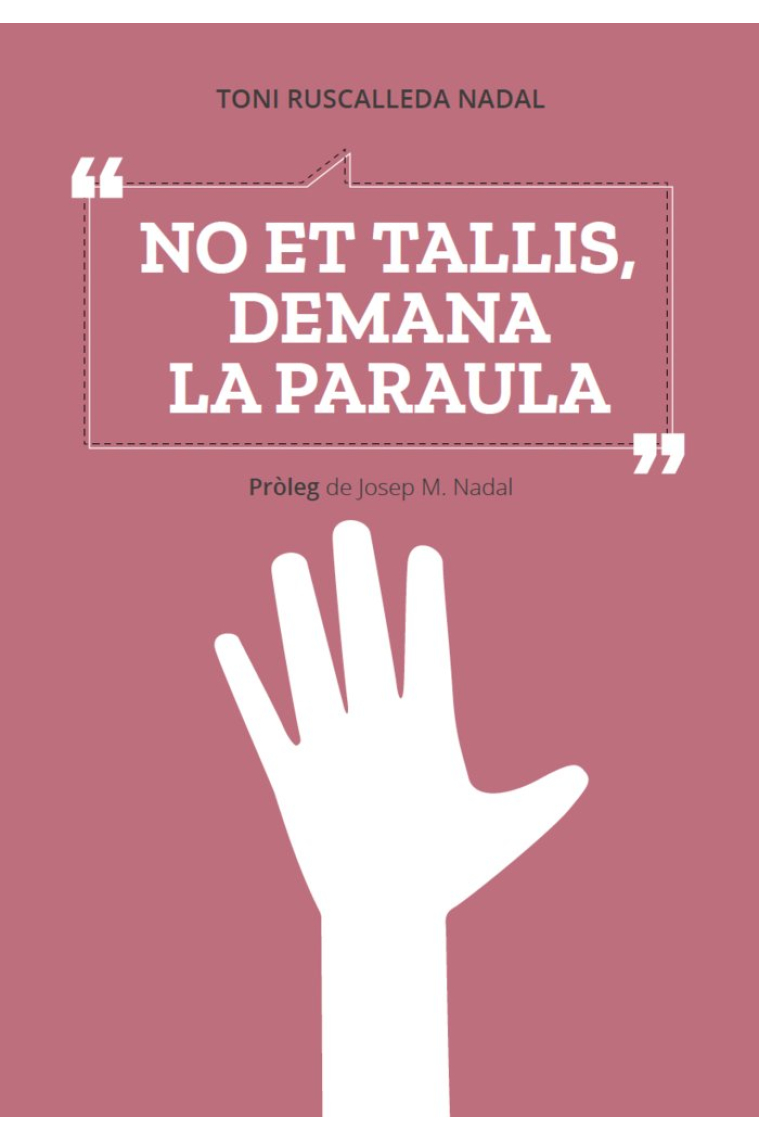 NO ET TALLIS DEMANA LA PARAULA