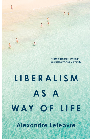 Liberalism as a Way of Life