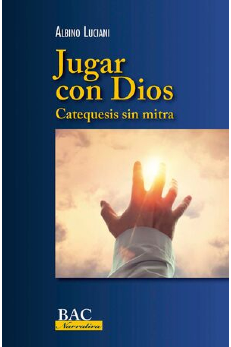 Jugar con Dios: catequesis sin mitra