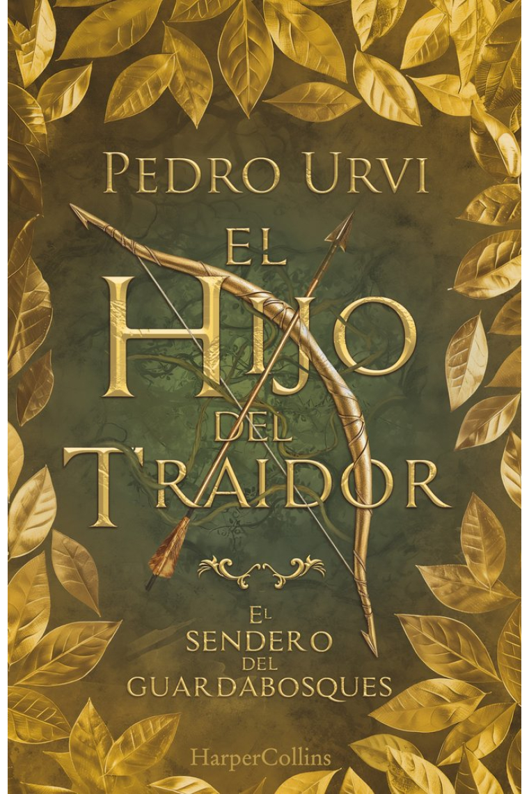 EL HIJO DEL TRAIDOR EL SENDERO DEL GUARDABOSQUES LIBRO 1