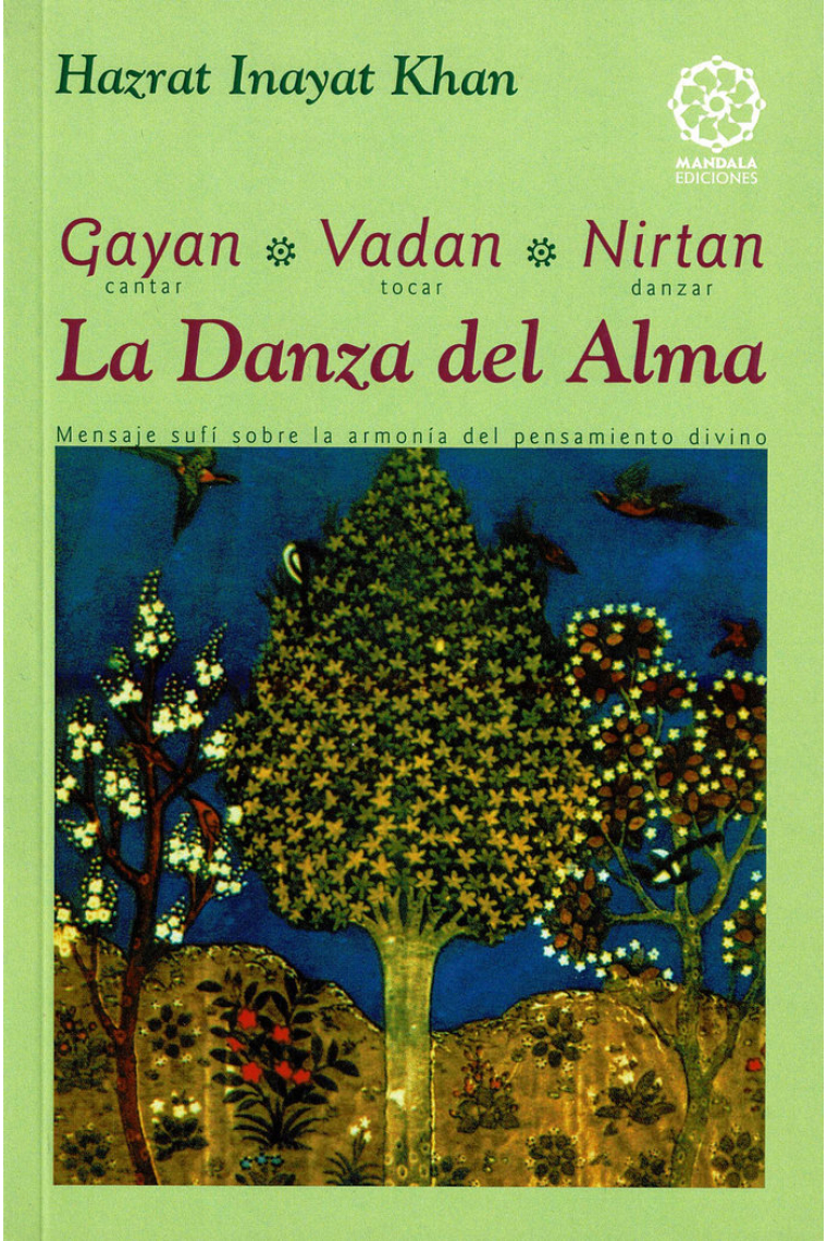 GAYAN VADAN NIRTAN CANTAR TOCAR DANZAR LA DANZA DEL ALMA