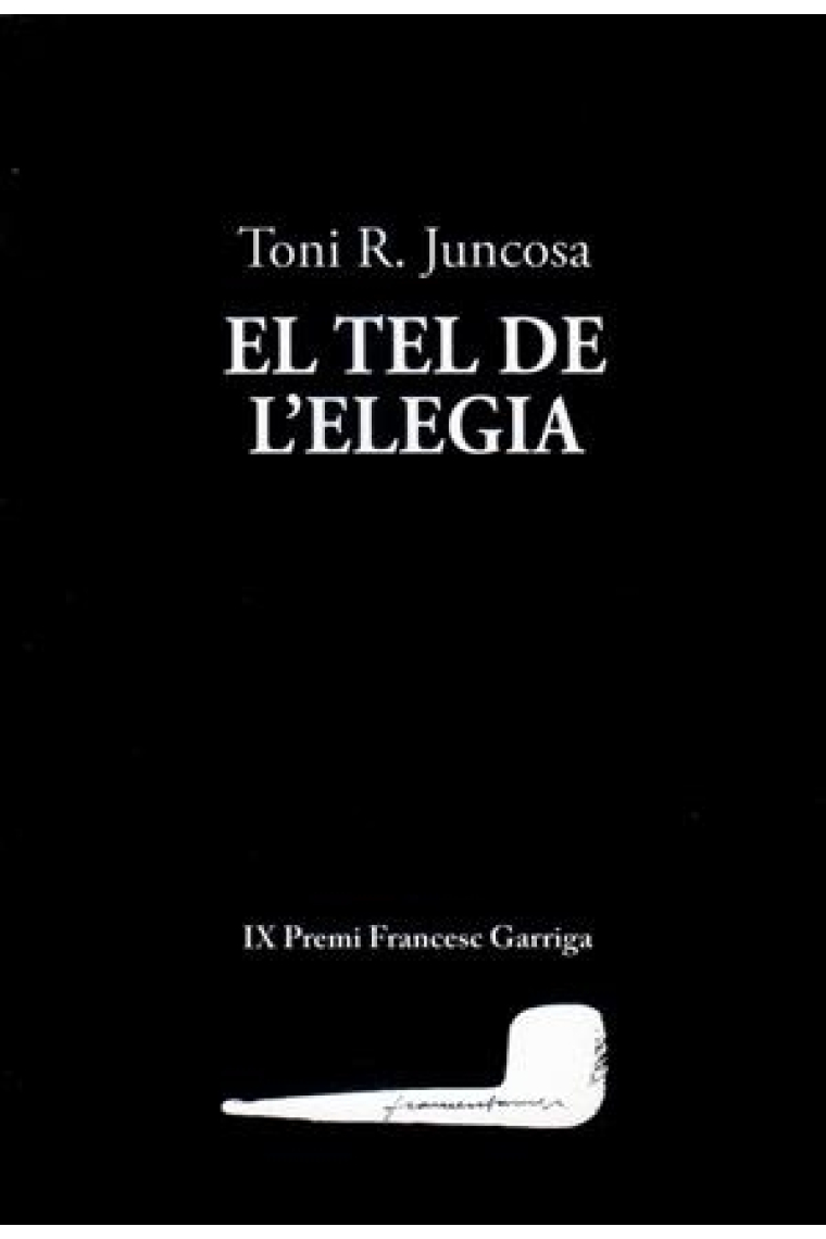 El tel de l’elegia (IX Premi Francesc Garriga)