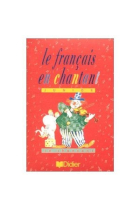 Le français en chantant . Cahier