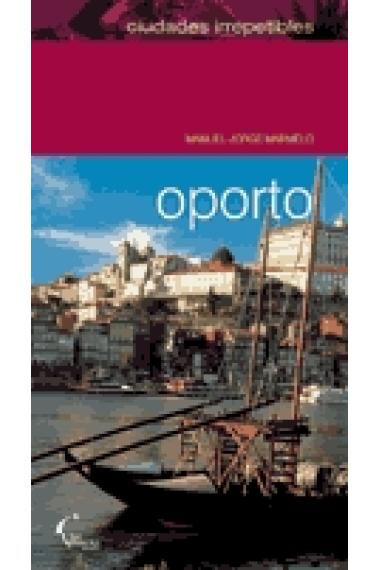 Oporto (ciudades irrepetibles)