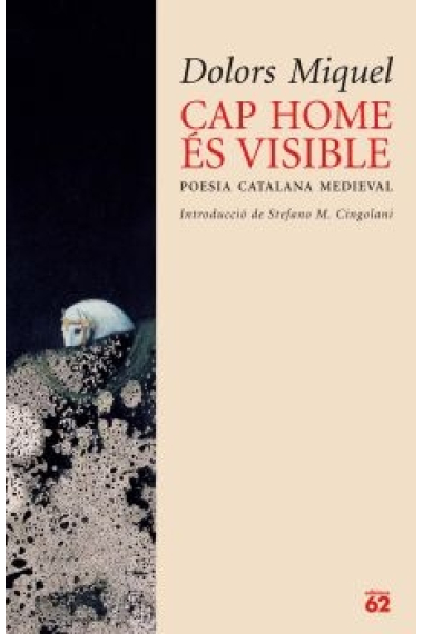 Cap Home és visible. Poesia catalana medieval