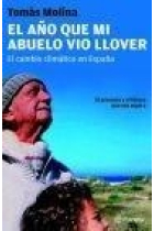 El año que mi abuelo vio llover. El cambio climático en España