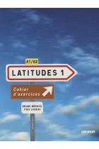 Latitudes 1. Cahier d'exercices + CD Audio (A1/A2)