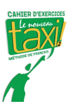 Le nouveau Taxi 2. Cahier d'exercices