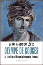 Olympe de Gouges. La cronista maldita de la Revolución Francesa