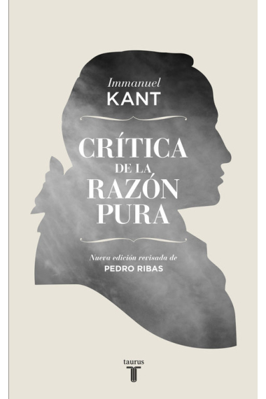 Crítica de la razón pura (Nueva edición revisada de Pedro Ribas)