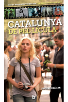 Catalunya de pel·lícula. Més de 300 propostes per fer turisme cinematogràfic