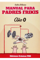 Manual para padres frikis -año 0-