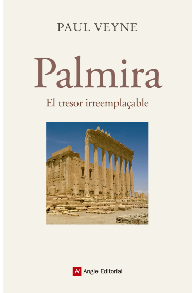 Palmira. El tresor irreemplaçable