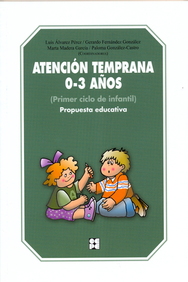 Atención temprana 0-3 años. Propuesta educativa