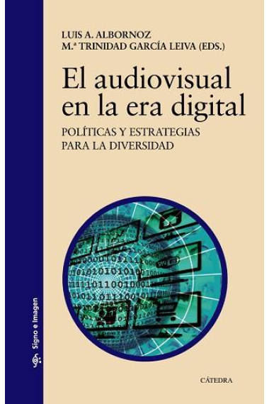 El audiovisual en la era digital. Políticas y estrategias para la diversidad