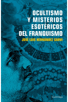 Ocultismo y misterios esotéricos del franquismo