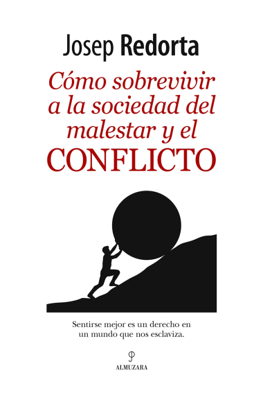 Cómo sobrevivir a la sociedad del malestar y el conflicto