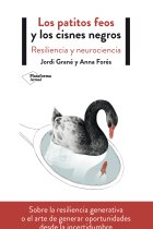 Los patitos feos y los cisnes negros. Resiliencia y neurociencia