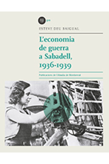 L'economia de guerra a Sabadell, 1936-1939