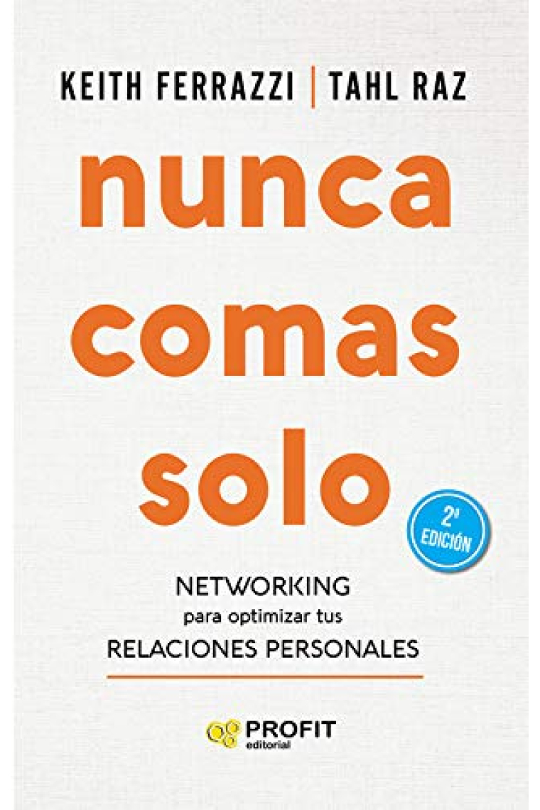 Nunca comas solo. Networking para optimizar tus relaciones personales