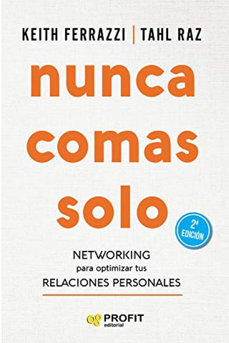 Nunca comas solo. Networking para optimizar tus relaciones personales