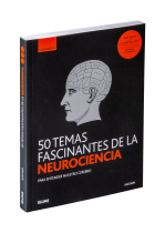 50 temas fascinantes de la neurociencia.Edición 2020