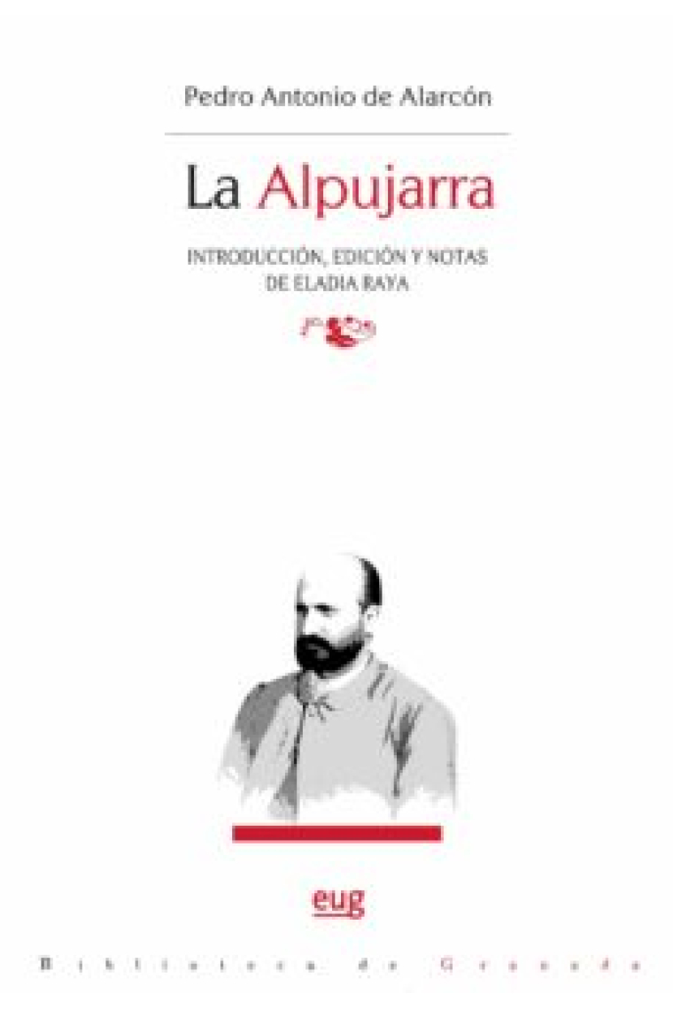 La Alpujarra (Introducción, edición y notas de Eladia Raya)