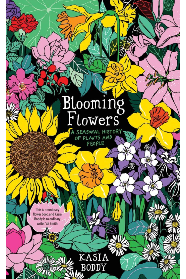 Blooming Flowers: A Seasonal History of Plants and People