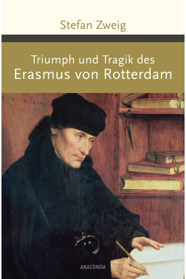 Triumph und Tragik des Erasmus von Rotterdam