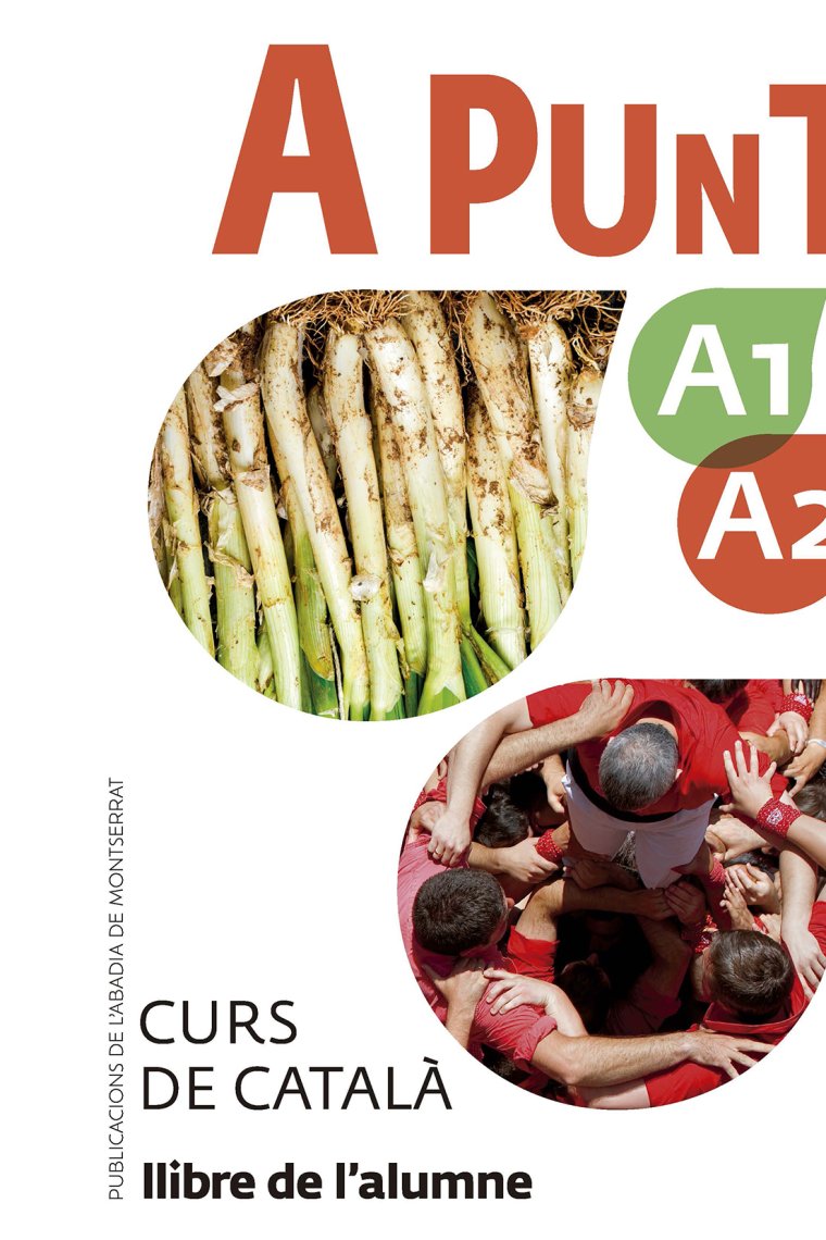 A punt A1+A2. Curs de català. Llibre de l'alumne