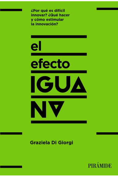 El efecto iguana. ¡Descubre cómo las empresas innovadoras se diferencian y sal de la inercia!