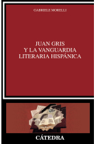 Juan Gris y la vanguardia literaria hispánica