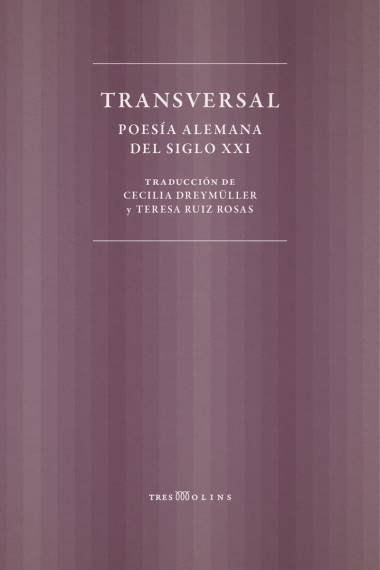 Transversal. Poesía alemana del siglo XXI